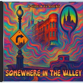 B-Cide & YC Rocks – Somewhere in the Valley (CD)